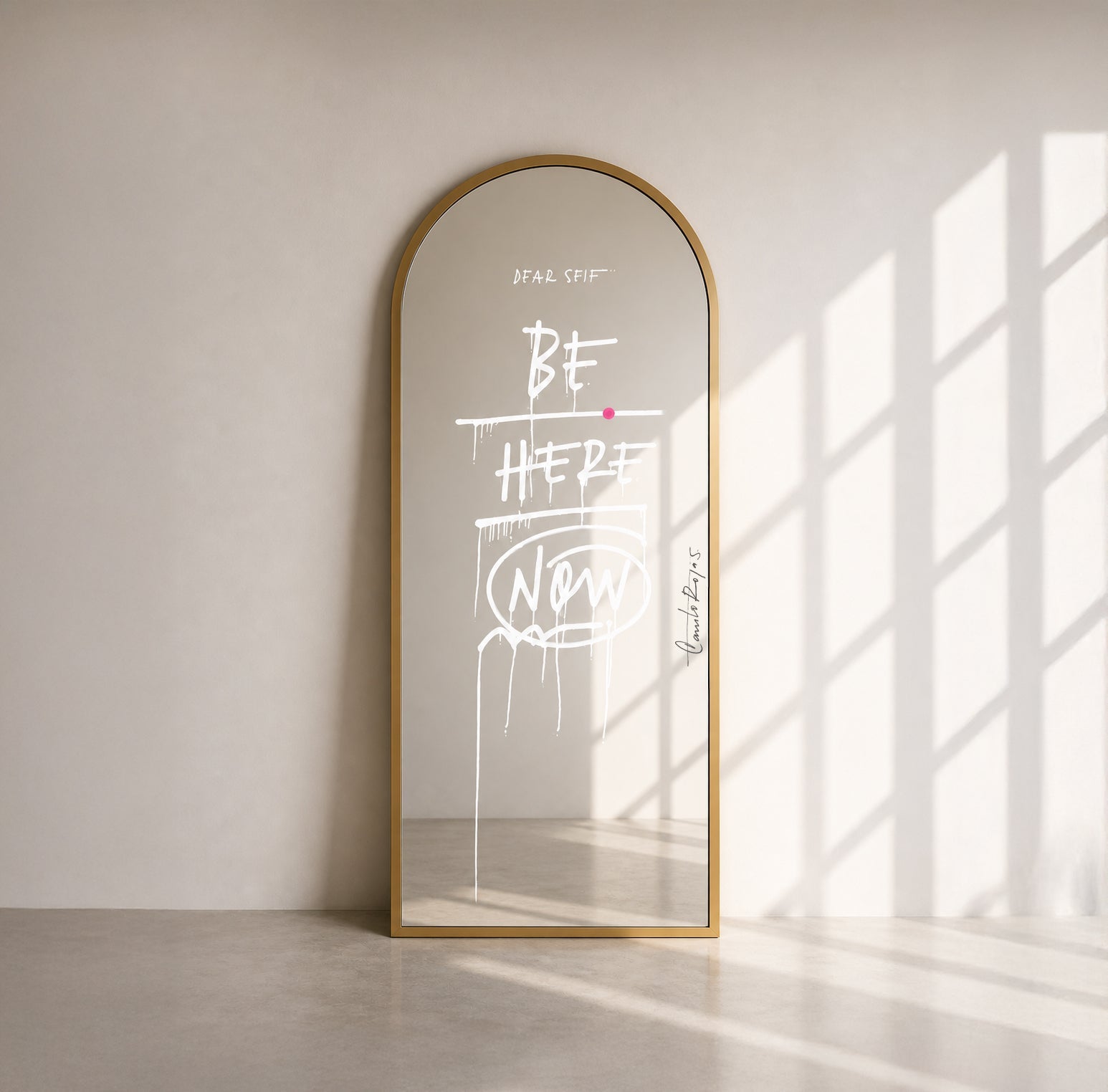 Dear self, be here now - mirror - Camilo Rojas Shop