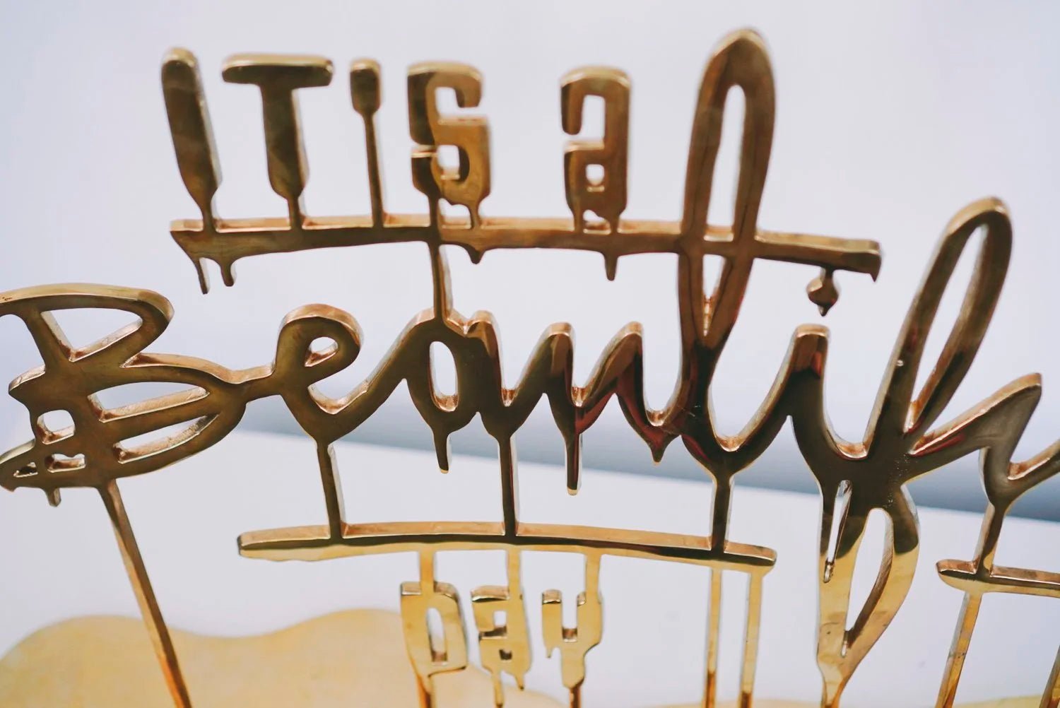 It's a Beautiful Day © Calligraphy Sculpture - Camilo Rojas Shop