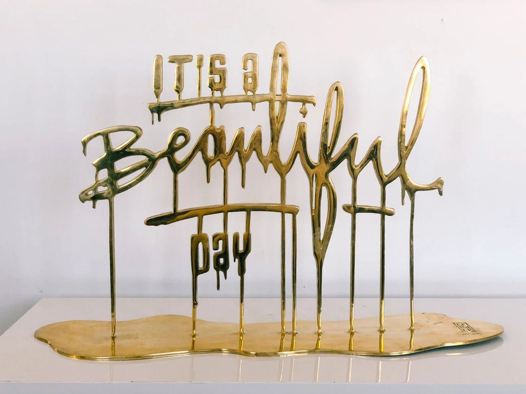 It's a Beautiful Day © Calligraphy Sculpture - Camilo Rojas Shop