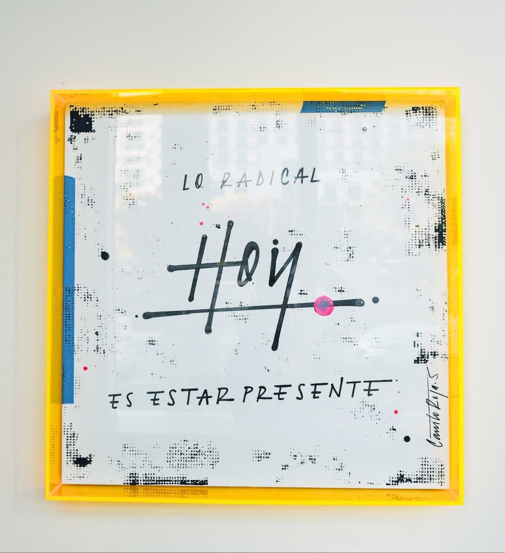 Lo radical hoy es estar presente - Camilo Rojas Shop